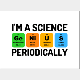 I'm A Science Genius Periodically Funny Chemistry Pun Posters and Art